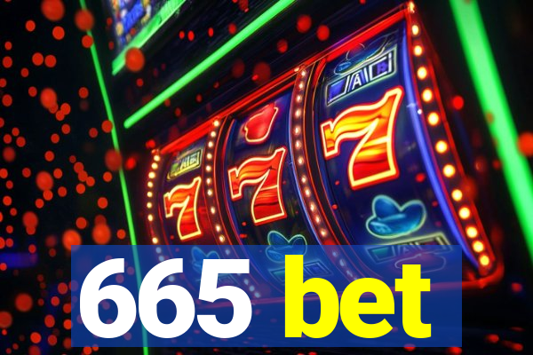 665 bet